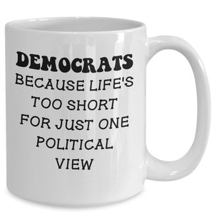 Funny democrat mug, politics mug, political mug, politics gifts, gifts for politician, politics coffee mug, political mugs, funny politic...