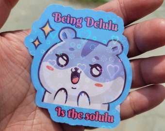Être Delulu, c'est Solulu Sticker