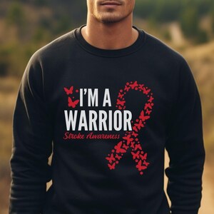 Stroke Survivor sweatshirt - I&#39;m a warrior - stroke - stroke awareness