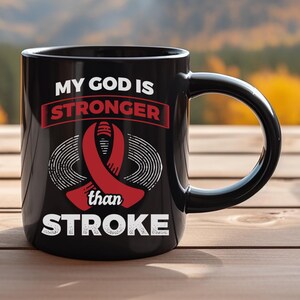 Stroke Survivor mug - My god is stronger than stroke - stroke - stroke awareness