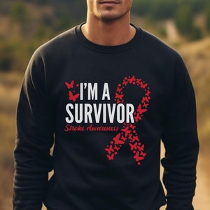 Stroke Survivor sweatshirt - I&#39;m a survivor - stroke - stroke awareness