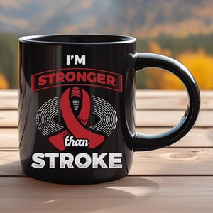 Stroke Survivor mug - I&#39;m stronger than stroke - stroke - stroke awareness