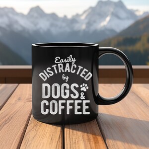 Dog mug - easily distracted by dogs and coffee - Dog lovers - Dog rescue - dogs & coffee mug