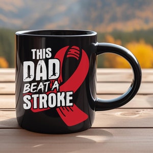 Stroke Survivor mug - this dad beat a stroke - stroke - stroke awareness