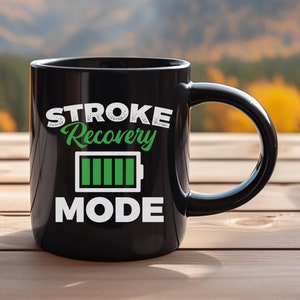 Stroke Survivor mug - Stroke recovery mode - stroke - stroke awareness