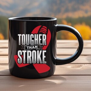 Stroke Survivor mug - tougher than stroke - stroke - stroke awareness