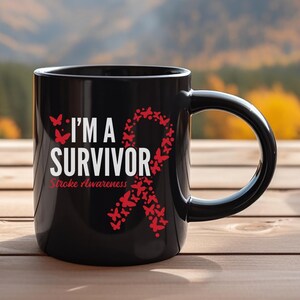 Stroke Survivor mug - I&#39;m a survivor - stroke - stroke awareness