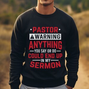 Pastor sweatshirt - pastor warning - Pastor - Jesus - Church - Christian - funny Pastor sweatshirt