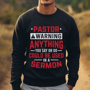 Pastor sweatshirt - pastor warning - Pastor - Jesus - Church - Christian - funny Pastor sweatshirt