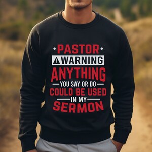 Pastor sweatshirt - pastor warning - Pastor - Jesus - Church - Christian - funny Pastor sweatshirt