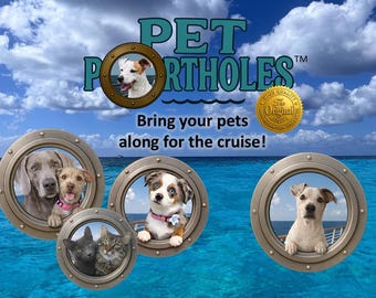 May include: A promotional graphic for Pet Portholes featuring the text PET PORTHOLES, Bring your pets along for the cruise!, and a gold seal. Four circular frames resembling ship portholes display various dogs and cats against a blue ocean background.