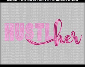 May include: A digital download file for a rhinestone design that says "Hustle" in pink and "Her" in a pink cursive font. The design is 11.039 inches wide and 3.890 inches high.