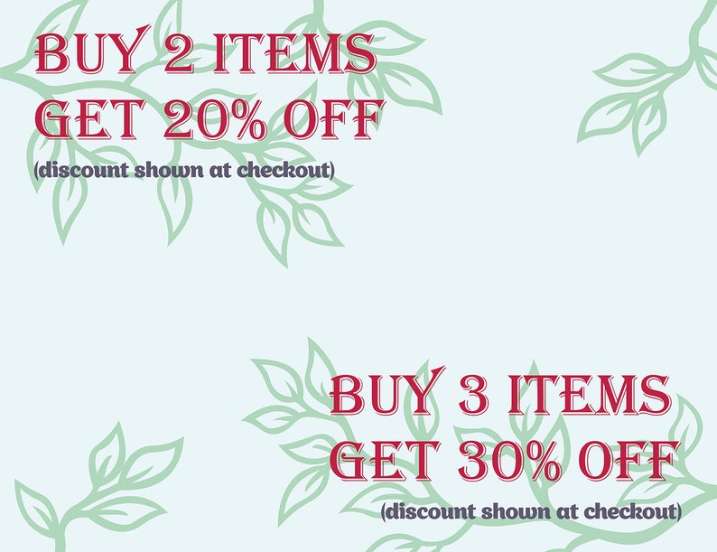 May include: A light blue background with green leafy vines. The text "BUY 2 ITEMS GET 20% OFF (discount shown at checkout)" is at the top of the image. The text "BUY 3 ITEMS GET 30% OFF (discount shown at checkout)" is at the bottom of the image.