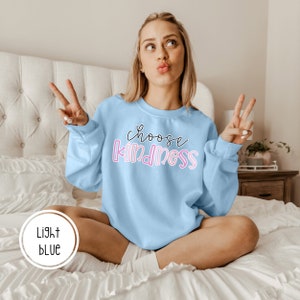 Choose Kindness Pullover Sweatshirt | Kindness Sweatshirt | Kindness Week | Be Kind Sweatshirt | Choose Kindness Sweatshirt