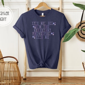 It's Me, Hi, I'm the Assistant Principal, It's Me Assistant Principal Tee | Assistant Principal T-Shirt | T-Shirt for Assistant Principal