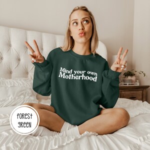 Mind Your Own Motherhood Pullover | Mom Sweatshirt | Mom Life Pullover | Mama Sweatshirt | Sweatshirt For Mom | Mother&#39;s Day Gift