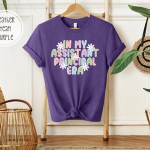 In My Assistant Principal Era Tee | Assistant Principal T-Shirt | T-Shirt for Assistant Principal | Gift for Assistant Principal