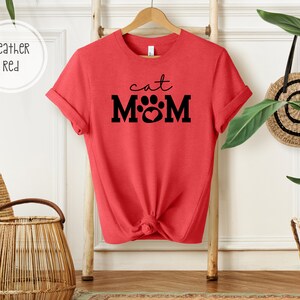 Cat Mom Shirt | T-Shirt for Cat Mom | Cat Mom Gift | Gift for Cat Mom | Cat Lover T-Shirt | Shirt for Cat Lover | Cat Lover Tee