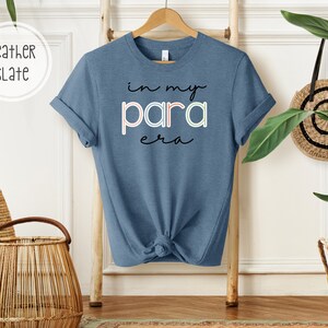In My Para Era T-Shirt | Paraprofessional T-shirt | Para T-shirt | Gift for Para | Gift for Paraprofessional | Paraprofessional Gift