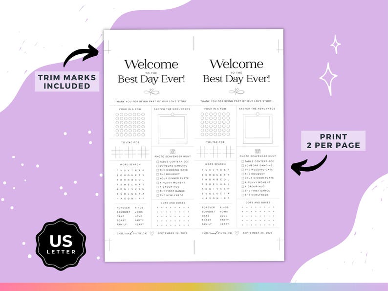 May include: A white wedding activity sheet with the text "Welcome to the Best Day Ever!" and various games and prompts. Includes trim marks and a "US Letter" label. The sheet is designed to print two per page.