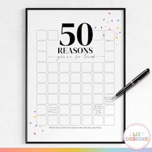 May include: A printable 50 reasons you're so loved grid with black and white text and a black border. The grid is filled with 50 blank squares. The text "50 Reasons you're so loved" is at the top of the grid. The text "With love from everyone who knows you best." is at the bottom of the grid.