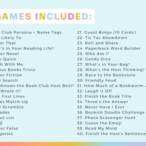 K&ouml;nnte beinhalten: Eine Liste mit 40 Spielen f&uuml;r einen Buchclub, darunter "Book Club Persona + Name Tags", "Most Likely To", "This or That", "What's In Your Reading Life?", "Ever or Never", "Think Quick", "Match With Me", "Famous Books Trivia", "Fact or Fiction", "Word Search", "Who Knows the Book Club Host Best?", "Who Wrote It?", "Book First Lines", "Genres Match-Up", "Word Scramble", "Charades", "Bucket List", "A to Z", "True or False", "Categories", "Guest Bingo (10 Cards)", "Tic Tac Showdown", "Roll and Share", "Paperback Word Builder", "Who Am I?", "Candy Dice", "What's in Your Bag?", "What's the Host Thinking?", "Race to the Bookstore", "Friendly Feud", "How Much of a Bookworm Are You?", "Laugh it Off", "Finish the Book Title", "Three's the Answer", "Never Have I Ever", "Bookish Doodle Challenge", "Photo Scavenger Hunt", "Guess the Emoji", "Read My Mind" und "Finish the Host's Sentence".