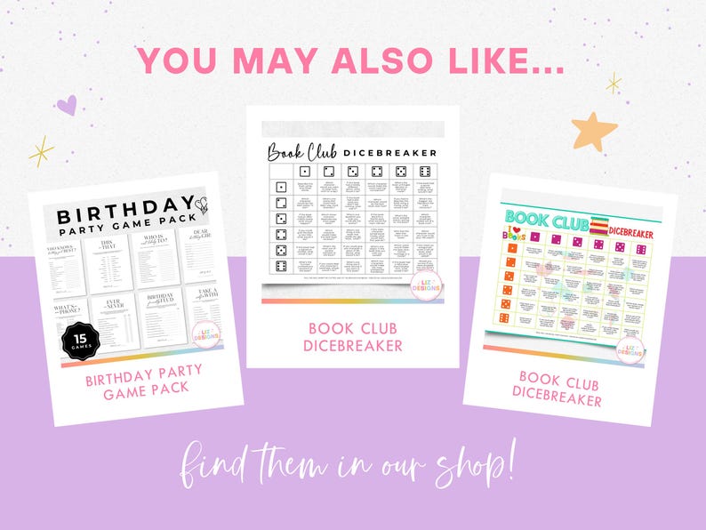 K&ouml;nnte beinhalten: Drei druckbare Partyspielpakete: ein Geburtstags-Partyspielpaket mit 15 Spielen, ein Buchclub-Eisbrecher mit einem farbenfrohen Design und ein Buchclub-Eisbrecher in Schwarzwei&szlig;. Der Text "You May Also Like..." befindet sich oben im Bild. Der Text "find them in our shop!" befindet sich unten im Bild.
