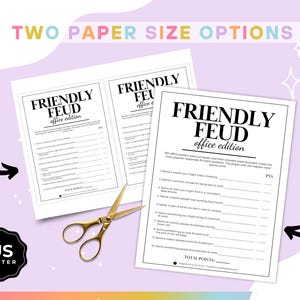 May include: A printable game called "Friendly Feud: Office Edition" with two paper size options: half page and full page. The game features questions about common office experiences and requires players to guess the most popular responses for each question.