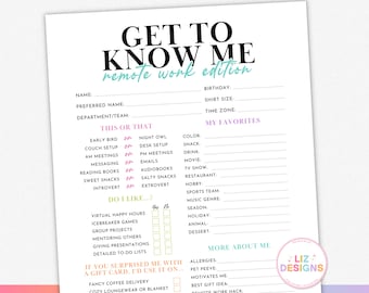 May include: A white printable "Get to Know Me" questionnaire, "remote work edition", with fill-in-the-blank sections for personal details, preferences, and favorites. The design includes pastel color accents and the "Liz Designs" logo.