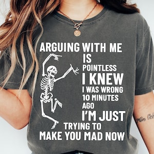 Arguing With Me Is Pointless I Knew I Was Wrong 10 Minutes Ago Svg Png, Funny Quote Digital Download, Sarcastic Saying, Humourous Attitude
