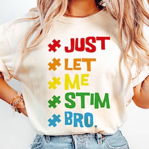 Just Let Me Stim Bro Png - Autism Awareness Svg - Special Education Teacher Svg - Special Needs Mom - Autism Awareness Month - Sublimation