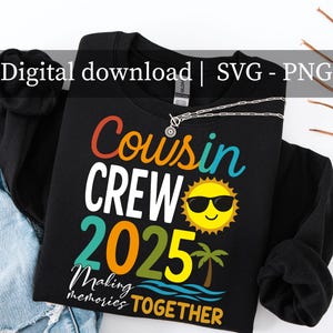 Cousin Crew 2025 Svg Png, summer Family vacation svg, cousin gifts, family cruise 2025 png, cruise squad svg, summer break, digital download