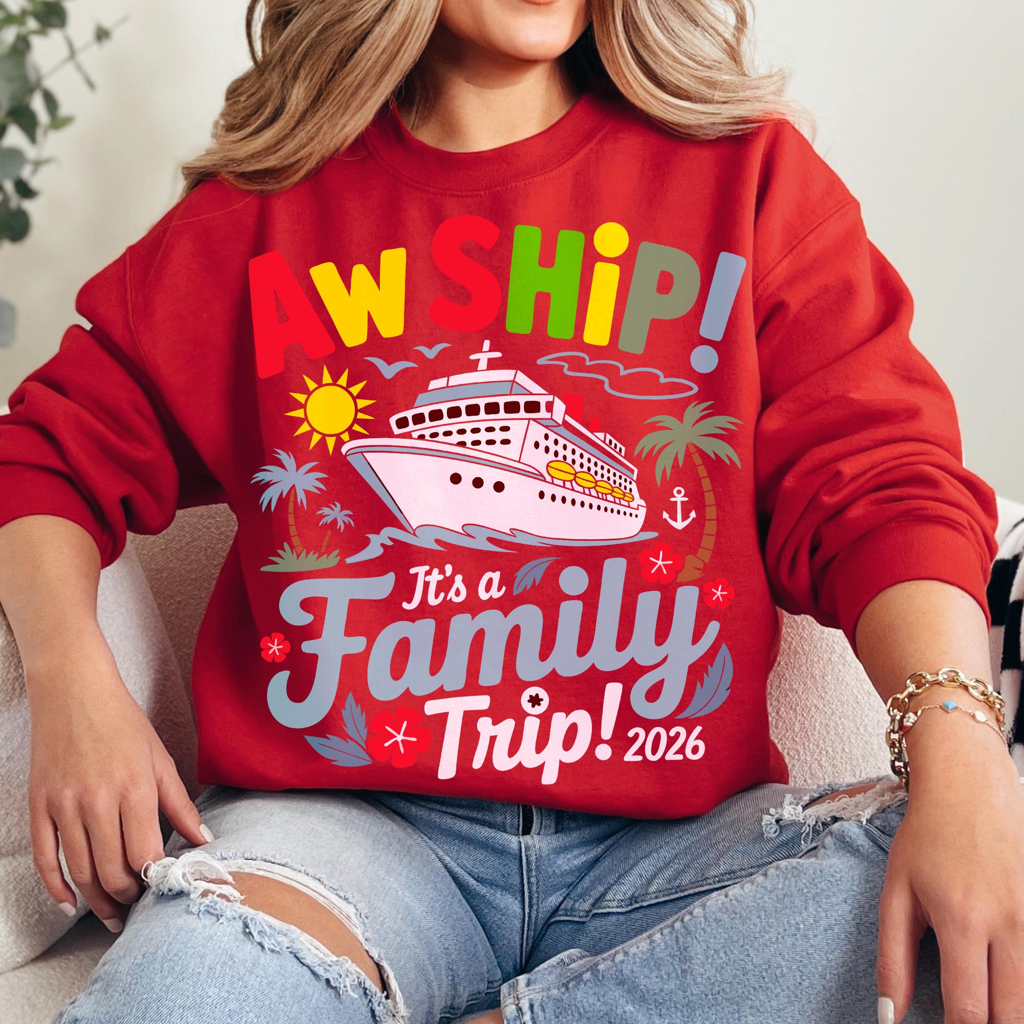 Aw Ship It's A Family Trip 2026 Png, Matching Family Vacation Shirt Png ...