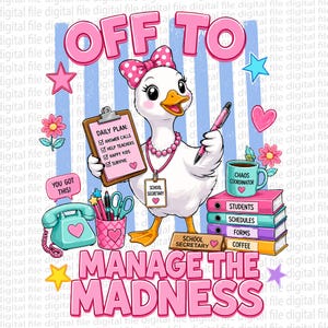 Könnte beinhalten: Eine digitale Illustration einer weißen Ente mit einer rosa gepunkteten Schleife und einem School Secretary-Ausweis. Die Ente hält ein Klemmbrett mit der Aufschrift Daily Plan und einen Stift. Text: Off To Manage The Madness, You Got This, Chaos Coordinator.