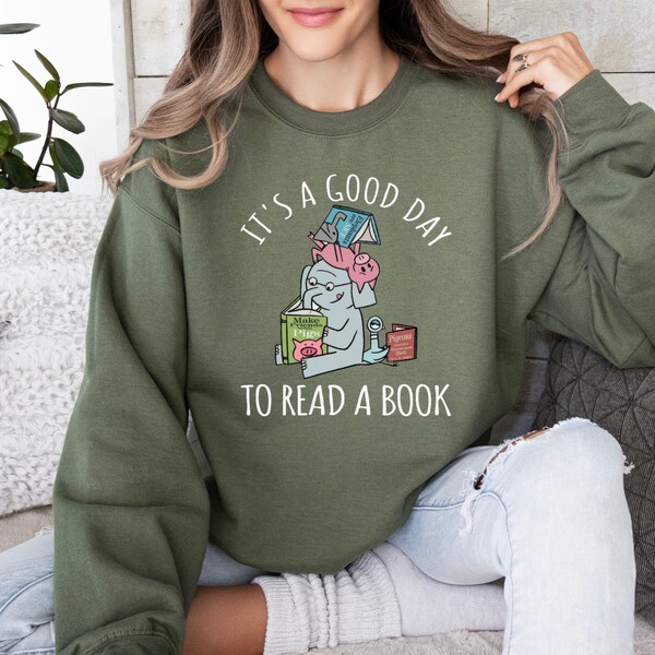 Its A Good Day To Read Hoodie, Books Sweatshirt, Book Lover, Literary Bookish Reading Top, Librarian, Piggie Elephant Pigeons School Team