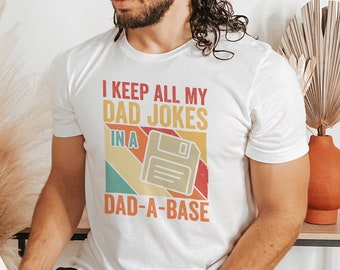 I Keep All My Jokes In A Dad A Base Tshirt,Gift For Dad,Husband Shirt,Dad Life Shirt,Daddy Shirt,Dad Shirt,Funny Dad Shirt,Fathers Day Shirt