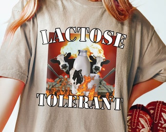 Lactose Tolerant Tshirt, Weird Shirt, Sarcastic Shirt, Ironic Shirt, Meme Shirt, Funny Gift, Funny Meme Shirt, Oddly Specific Shirt