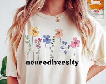 Neurodiversity Shirt, Flower Neurodiversity Shirt,Autism Awareness Shirt, Autistic Pride Shirt, Autism Mom Shirt, Autism Shirt,Floral Shirt