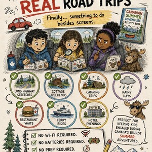 May include: An illustrated activity book titled Canadian Summer Adventure featuring three children in a car, a moose, and icons for road trips. Text includes BUILT FOR REAL ROAD TRIPS, NO WI-FI REQUIRED, and NO BATTERIES REQUIRED on a notepad.