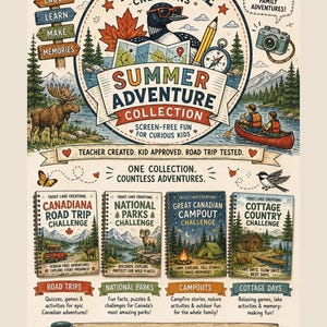 May include: A promotional poster for Trout Lake Creations Summer Adventure Collection featuring four spiral-bound activity books titled Canadiana Road Trip, National Parks, Great Canadian Campout, and Cottage Country Challenge with outdoor illustrations.