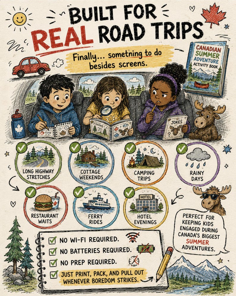 May include: An illustrated activity book titled Canadian Summer Adventure featuring three children in a car, a moose plush, and icons for road trips. Text includes Built for Real Road Trips, Finally something to do besides screens, and No Wi-Fi required.