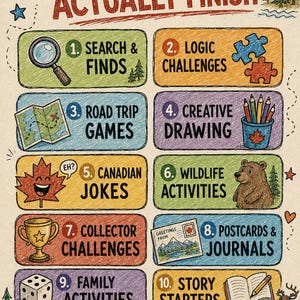 May include: A colorful activity poster titled Adventure Pages Kids Actually Finish, featuring ten numbered boxes with illustrations like a magnifying glass, puzzle pieces, a map, pencils, a maple leaf, a bear, a trophy, a postcard, dice, and a book.