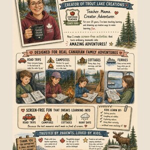 May include: An illustrated informational flyer for Trout Lake Creations by Jennifer Wright. It features a portrait, text about screen-free activities, and four panels depicting children engaged in activities during road trips, camping, and ferry rides.