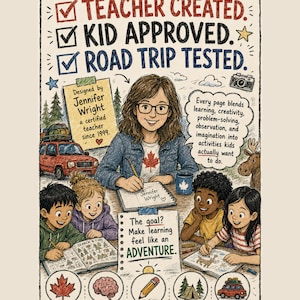 May include: A colorful illustrated educational poster featuring a teacher and four children engaged in activities. Text includes 'TEACHER CREATED. KID APPROVED. ROAD TRIP TESTED.' and 'The goal? Make learning feel like an ADVENTURE.' with icons for Canadian content, critical thinking, creative challenges, screen-free fun, and family travel friendly.