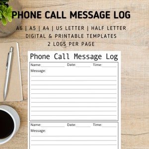 May include: Printable phone call message log template with two logs per page. The template includes fields for name, date, time, and message.