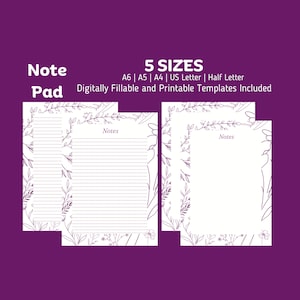 May include: Five printable note pad templates with a floral border design. The templates are available in five sizes: A6, A5, A4, US Letter, and Half Letter. The text "Notes" appears at the top of each template.