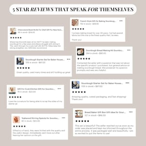 May include: A graphic featuring five-star customer reviews for various sourdough baking products. The reviews highlight items like a charcuterie board knife, sourdough starter sets, and a teakwood stirring spatula. The image includes product names and customer feedback.