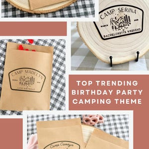 May include: Light brown paper favor bags featuring a black ink stamp design of a camping scene with mountains, trees, and a tent. The text includes names like Camp Camryn or Camp Serina, dates, and event titles such as 6th Birthday Party or Bachelorette Weekend.