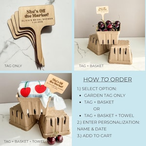 May include: Wooden garden tags with the text "She's Off the Market!" and the date 7.12.2025. The tags are shown with and without small berry baskets and a cherry-themed towel. The image also includes instructions on how to order.