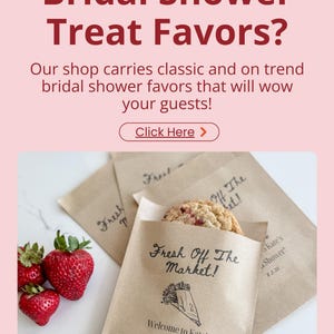 May include: Image features brown paper bags with cookies, strawberries, and text that reads "Fresh Off The Market!" and "Welcome to Kate's Bridal Shower!" on a white surface. The image also includes the text "Looking For Bridal Shower Treat Favors?"
